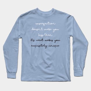 Imperfection Reminder Long Sleeve T-Shirt